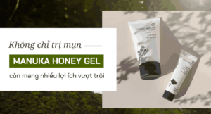 Không chỉ trị mụn, Living Nature Manuka Honey Gel còn mang nhiều lợi ích vượt trội2